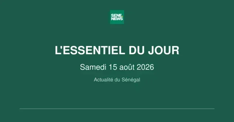 Sénégal : les décisions clés du samedi 15 août 2026